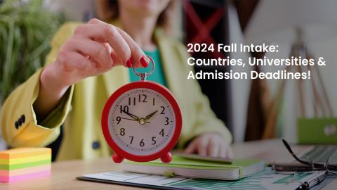 2024 Fall Intake: Countries, Universities, & Admission Deadlines!